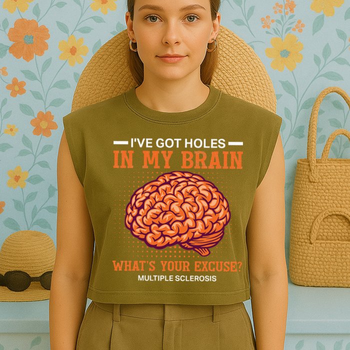 Ms IVe Got Holes In My Brain Multiple Sclerosis Awareness Garment-Dyed Women's Muscle Tee