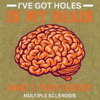 Ms IVe Got Holes In My Brain Multiple Sclerosis Awareness Garment-Dyed Women's Muscle Tee
