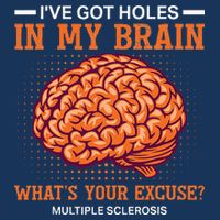 Ms IVe Got Holes In My Brain Multiple Sclerosis Awareness Infant Baby Jersey Bodysuit