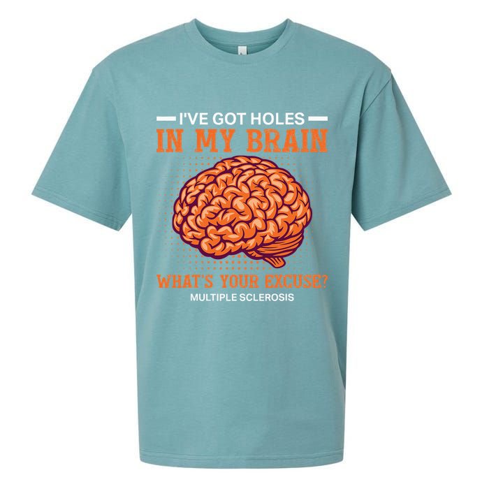 Ms IVe Got Holes In My Brain Multiple Sclerosis Awareness Sueded Cloud Jersey T-Shirt