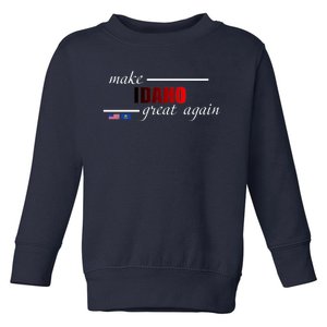 Make Idaho Great Again Toddler Sweatshirt