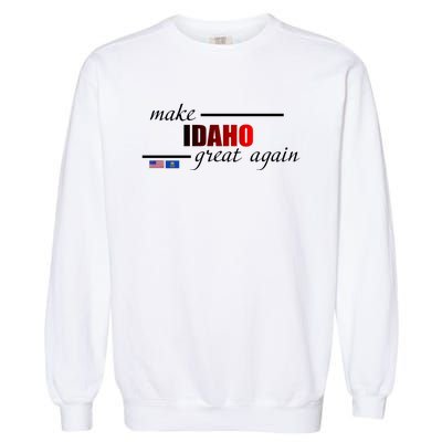 Make Idaho Great Again Garment-Dyed Sweatshirt