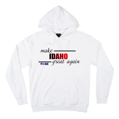 Make Idaho Great Again Hoodie