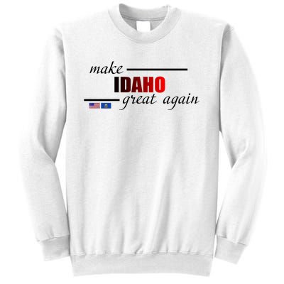 Make Idaho Great Again Sweatshirt