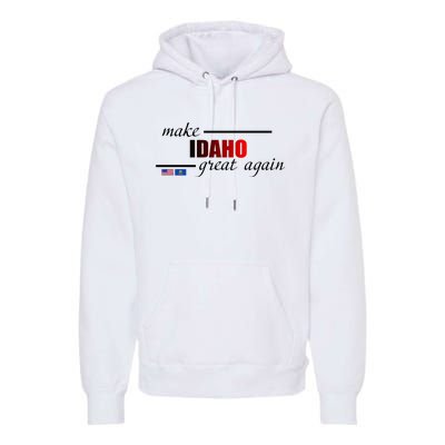 Make Idaho Great Again Premium Hoodie