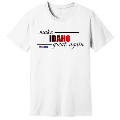 Make Idaho Great Again Premium T-Shirt