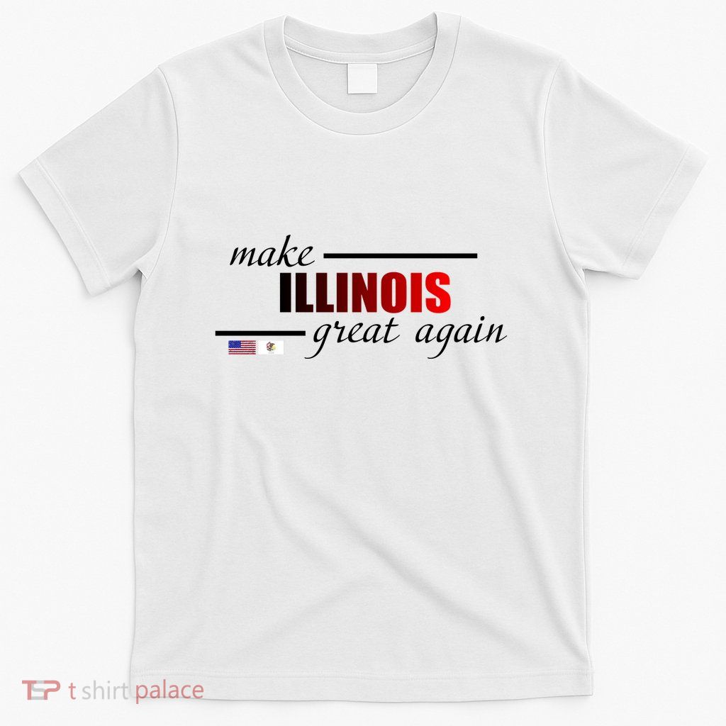 Make Illinois Great Again T-Shirt