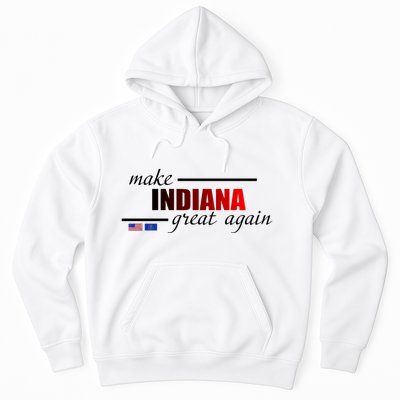 Make Indiana Great Again Hoodie