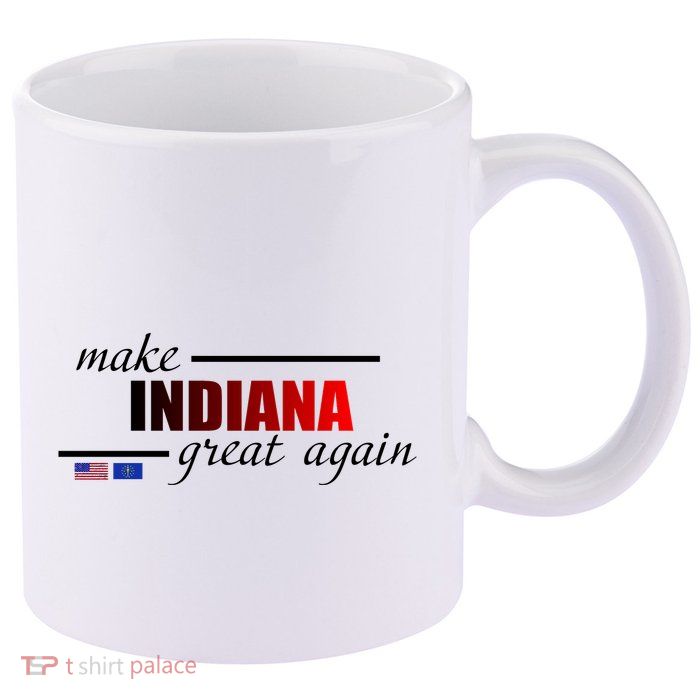 Make Indiana Great Again 11oz C Handle Ceramic Mug
