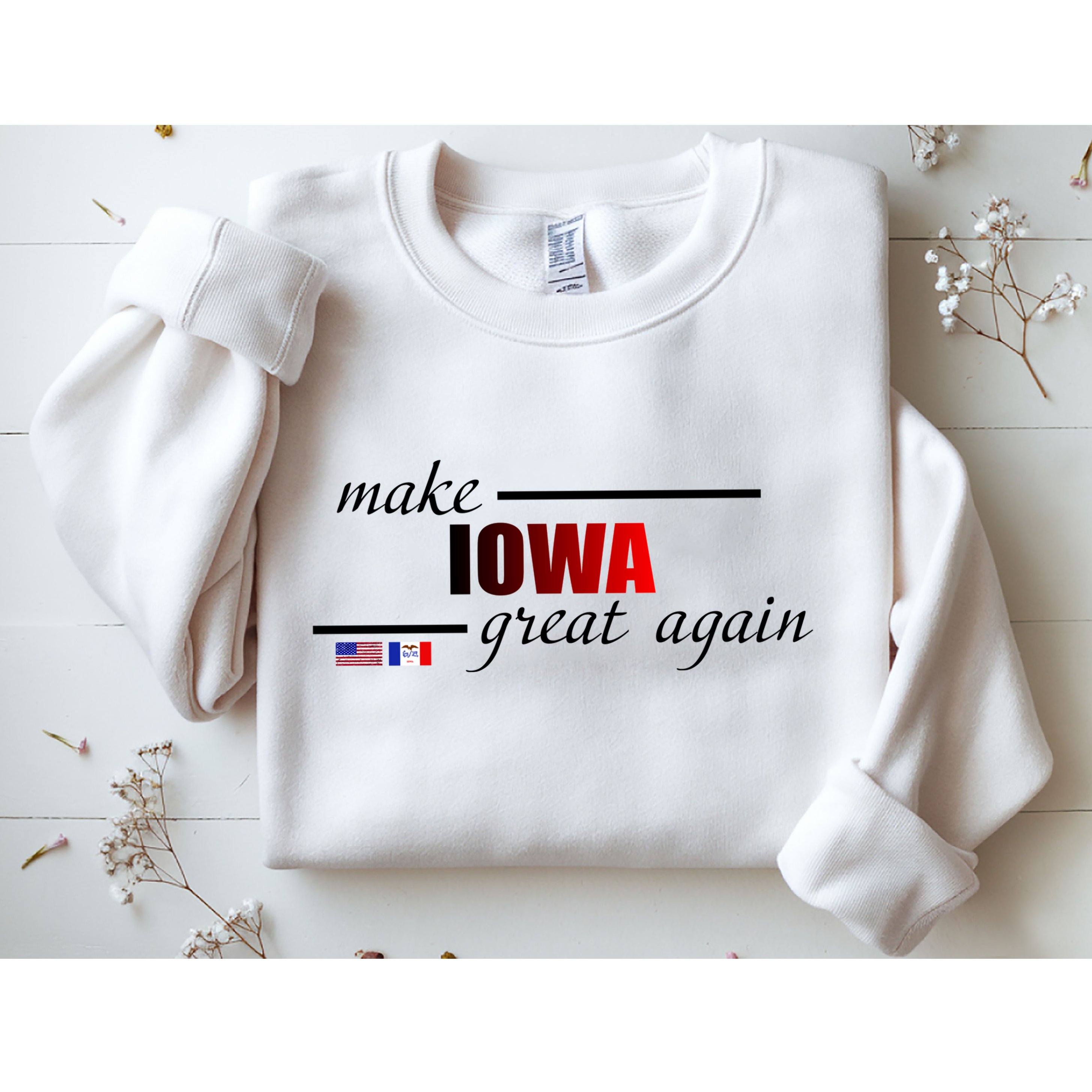Make Iowa Great Again Sweatshirt