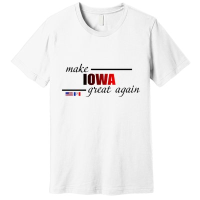 Make Iowa Great Again Premium T-Shirt