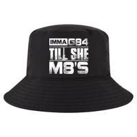 Machinist Imma G84 Till She M8's Birthday Cool Comfort Performance Bucket Hat