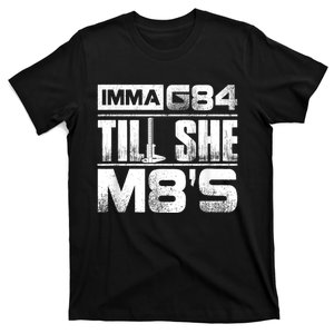 Machinist Imma G84 Till She M8's Birthday T-Shirt