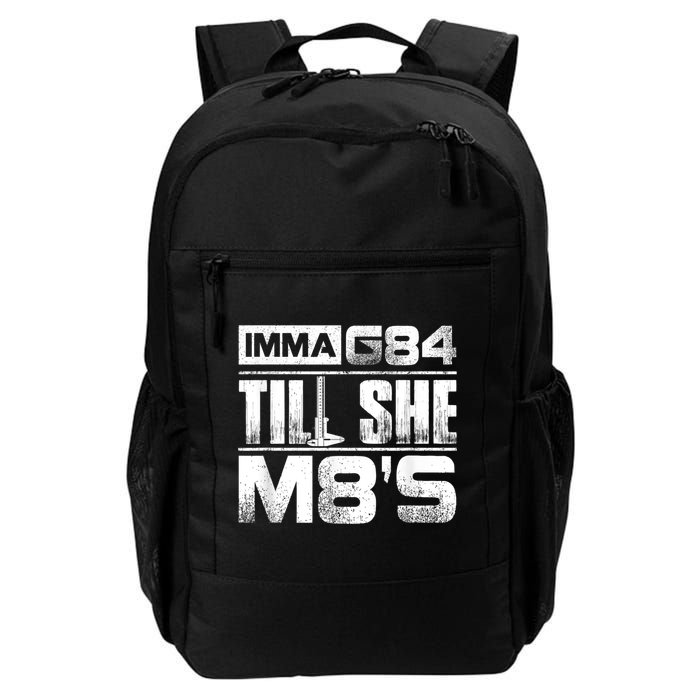 Machinist Imma G84 Till She M8's Birthday Backpack