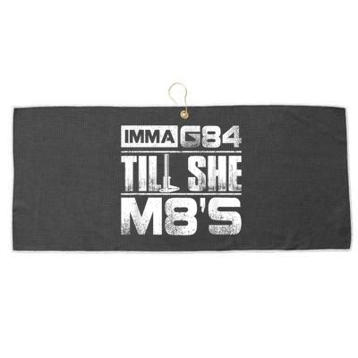 Machinist Imma G84 Till She M8's Birthday Large Microfiber Waffle Golf Towel