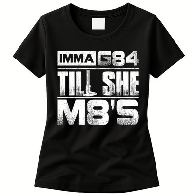 Machinist Imma G84 Till She M8's Birthday Womens T-Shirt