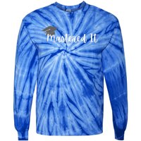 Mastered It! Graduation Master's Degree College Grad Cute Gift Tie-Dye Long Sleeve Shirt