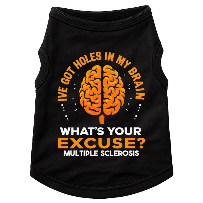 Ms IVe Got Holes In My Brain Multiple Sclerosis Awareness Gift Doggie Tank