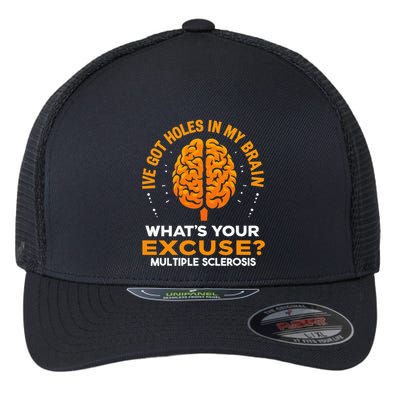 Ms IVe Got Holes In My Brain Multiple Sclerosis Awareness Gift Flexfit Unipanel Trucker Cap