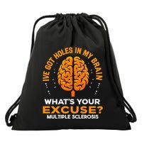 Ms IVe Got Holes In My Brain Multiple Sclerosis Awareness Gift Drawstring Bag