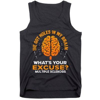 Ms IVe Got Holes In My Brain Multiple Sclerosis Awareness Gift Tank Top