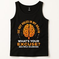 Ms IVe Got Holes In My Brain Multiple Sclerosis Awareness Gift Tank Top
