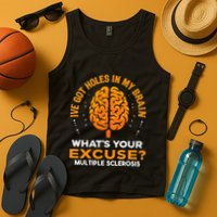 Ms IVe Got Holes In My Brain Multiple Sclerosis Awareness Gift Tank Top
