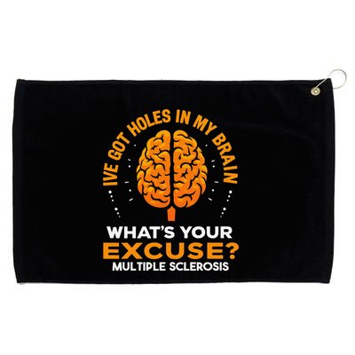 Ms IVe Got Holes In My Brain Multiple Sclerosis Awareness Gift Grommeted Golf Towel
