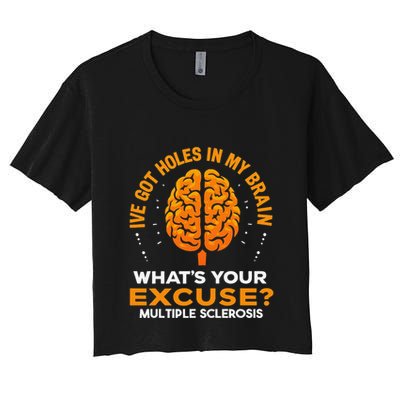 Ms IVe Got Holes In My Brain Multiple Sclerosis Awareness Gift Crop Top