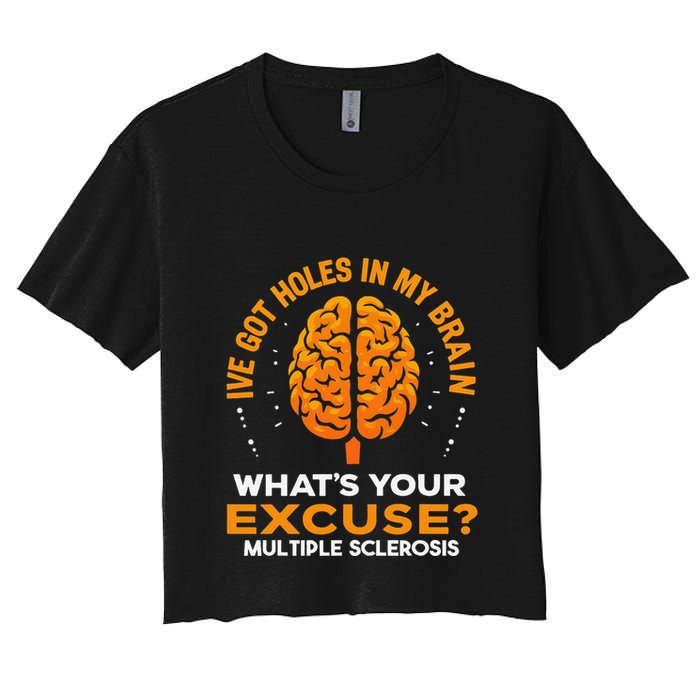 Ms IVe Got Holes In My Brain Multiple Sclerosis Awareness Gift Crop Top