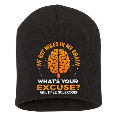 Ms IVe Got Holes In My Brain Multiple Sclerosis Awareness Gift Short Acrylic Beanie