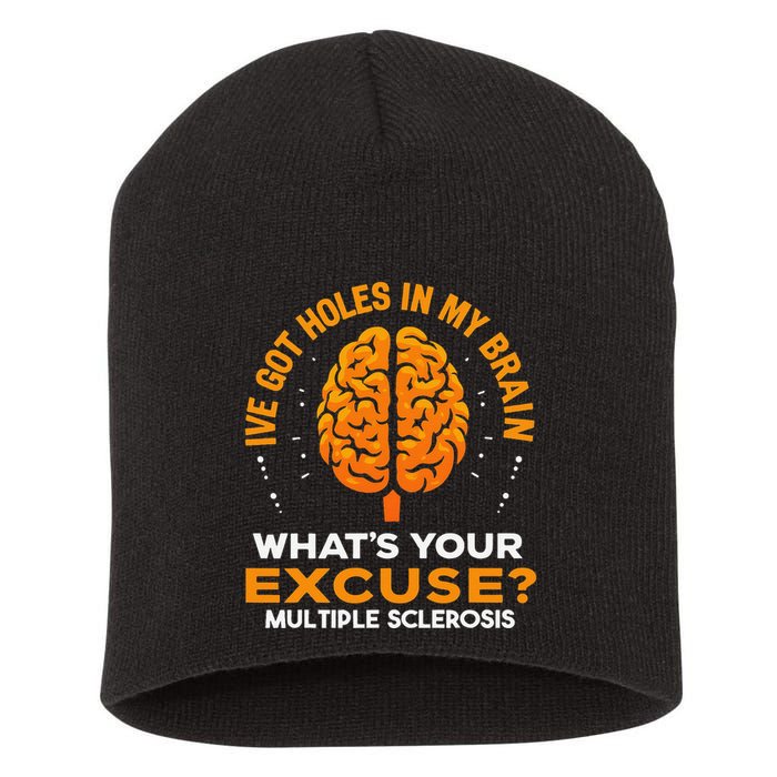 Ms IVe Got Holes In My Brain Multiple Sclerosis Awareness Gift Short Acrylic Beanie