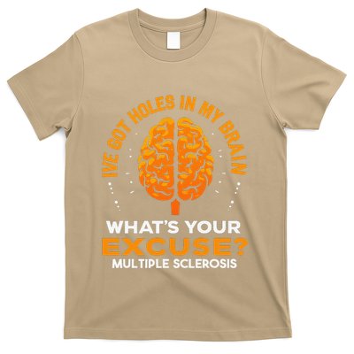 Ms IVe Got Holes In My Brain Multiple Sclerosis Awareness Gift T-Shirt