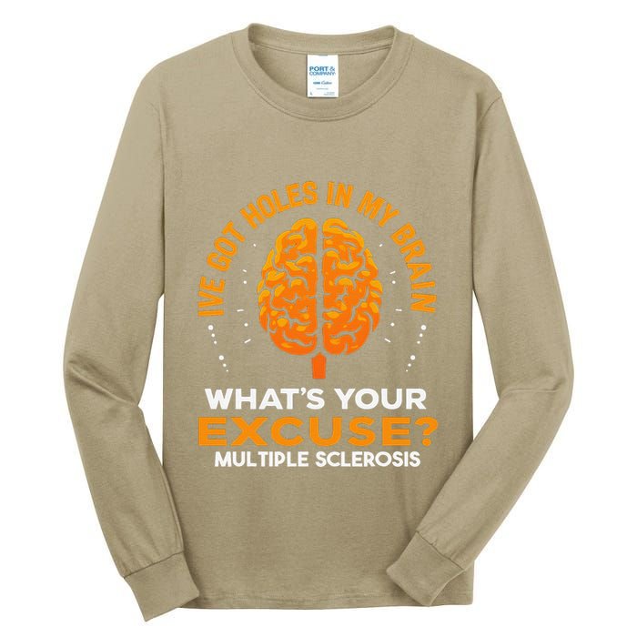 Ms IVe Got Holes In My Brain Multiple Sclerosis Awareness Gift Tall Long Sleeve T-Shirt
