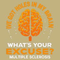 Ms IVe Got Holes In My Brain Multiple Sclerosis Awareness Gift Tall Long Sleeve T-Shirt