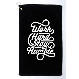 Motivational Inspirational Gift Work Hard Stay Humble Gift Platinum Collection Golf Towel