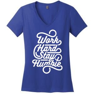 Motivational Inspirational Gift Work Hard Stay Humble Gift Women's V-Neck T-Shirt