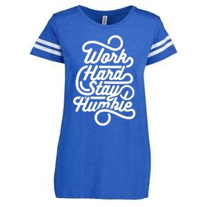 Motivational Inspirational Gift Work Hard Stay Humble Gift Enza Ladies Jersey Football T-Shirt