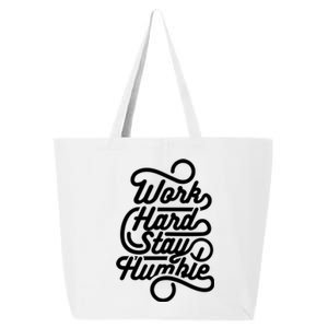 Motivational Inspirational Gift Work Hard Stay Humble Gift 25L Jumbo Tote