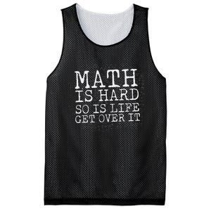 Math Is Hard So Is Life Get Over It Funny Math Quote Mesh Reversible Basketball Jersey Tank