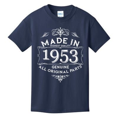 Made In Highest Quality Genuine All Original Parts 1953 70th Birthday Kids T-Shirt