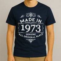 Made In Highest Quality Genuine All Original Parts 1973 50th Birthday T-Shirt