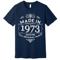 Made In Highest Quality Genuine All Original Parts 1973 50th Birthday Premium T-Shirt