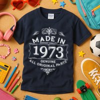 Made In Highest Quality Genuine All Original Parts 1973 50th Birthday Kids T-Shirt