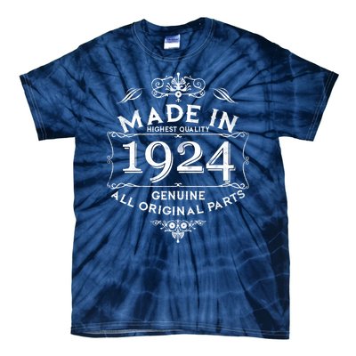 Made In Highest Quality Genuine All Original Parts 1924 100th Birthday Tie-Dye T-Shirt