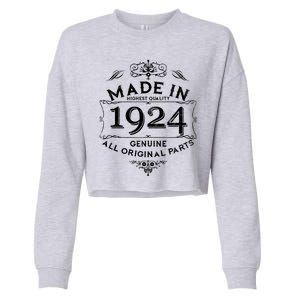 Made In Highest Quality Genuine All Original Parts 1924 100th Birthday Cropped Pullover Crew