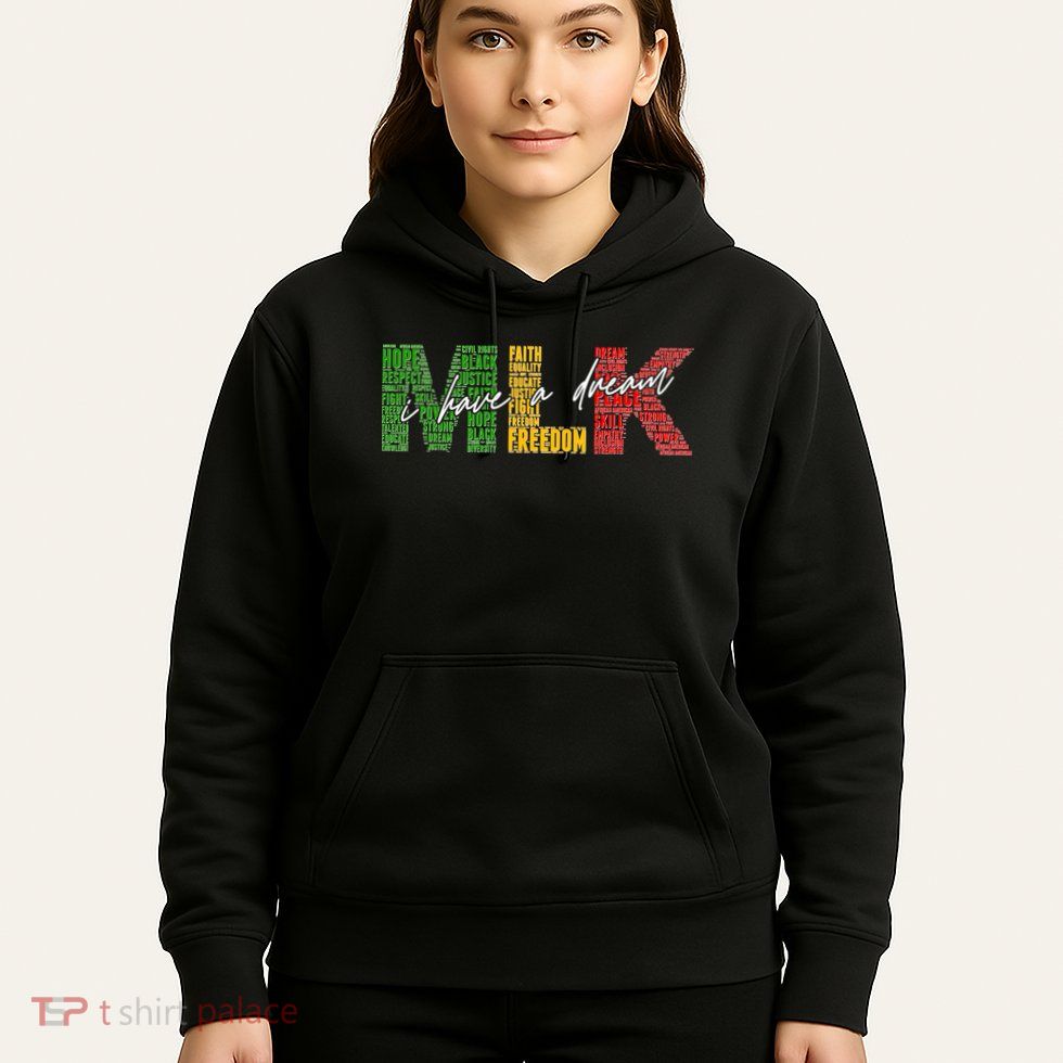 Mlk I Have A Dream Hoodie