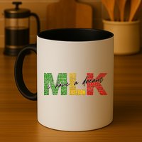 Mlk I Have A Dream Mug