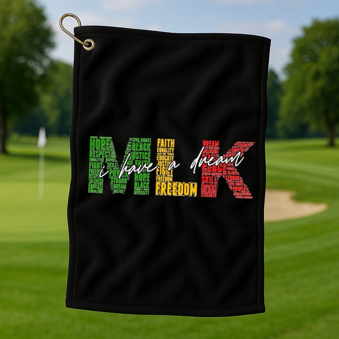 Mlk I Have A Dream Golf Towel