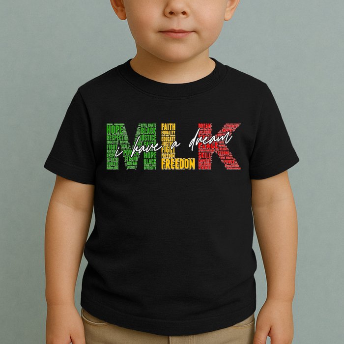 Mlk I Have A Dream Toddler T-Shirt